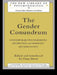 The Gender Conundrum: Contemporary Psychoanalytic Perspectives on Femininity and Masculinity by Dana Birksted-Breen