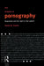 The Problem of Pornography: Regulation and the Right to Free Speech by Easton Susan