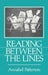 Reading Between the Lines by Annabel Patterson