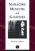 Managing Museums and Galleries by Michael Fopp