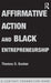Affirmative Action and Black Entrepreneurship by Thomas D. Boston