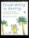 Through Writing to Reading: Classroom Strategies for Supporting Literacy by Brigid Smith
