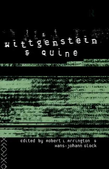 Wittgenstein and Quine by Robert Arrington, Hans-Johann Glock
