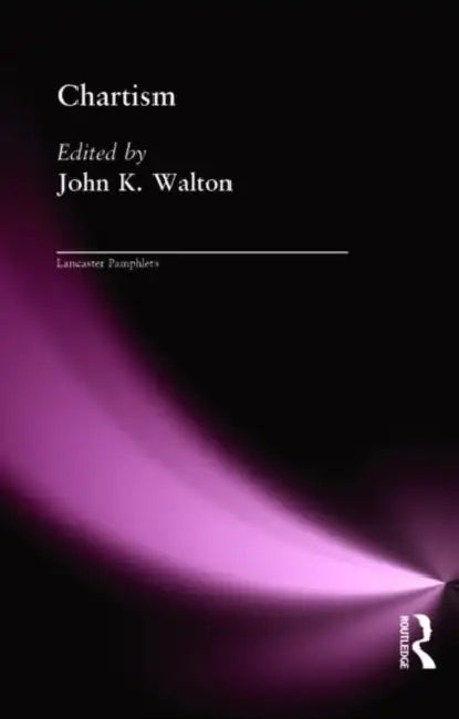 Chartism by Walton John