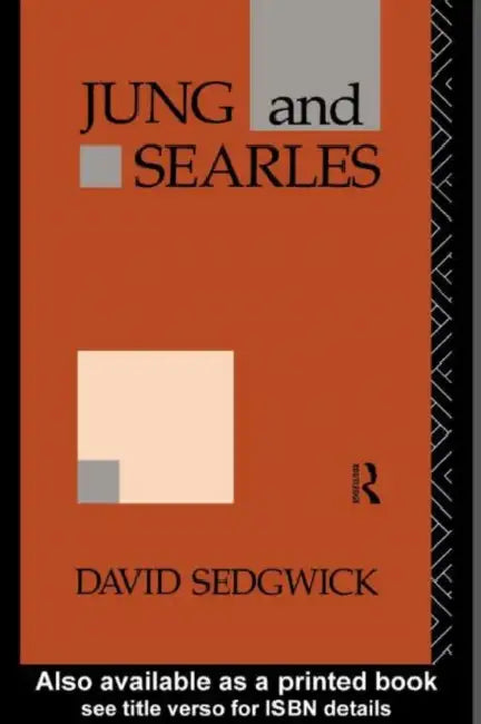 Jung and Searles by Sedgwick David