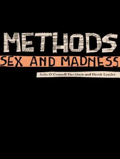 Methods, Sex and Madness by Derek Layder