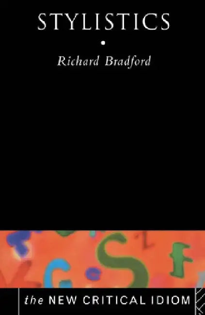 Stylistics by Richard Bradford