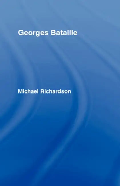 Georges Bataille by Michael Richardson