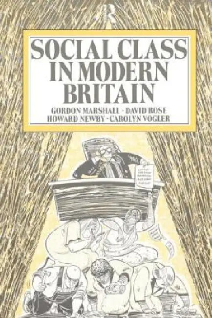 Social Class in Modern Britain by Gordon Marshall