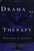 Drama As Therapy by Phil Jones