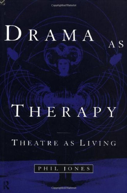 Drama As Therapy by Phil Jones