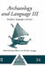 Archaeology and Language III: Artefacts, Languages and Texts by Roger Blench, Matthew Spriggs