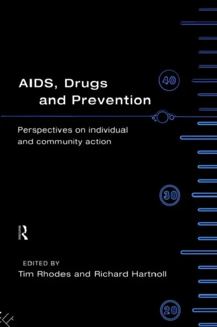 Aids, Drugs and Prevention by Richard Hartnoll, Tim Rhodes