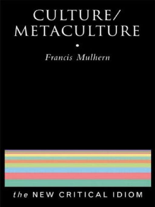 Culture Metaculture  by Francis Mulhern