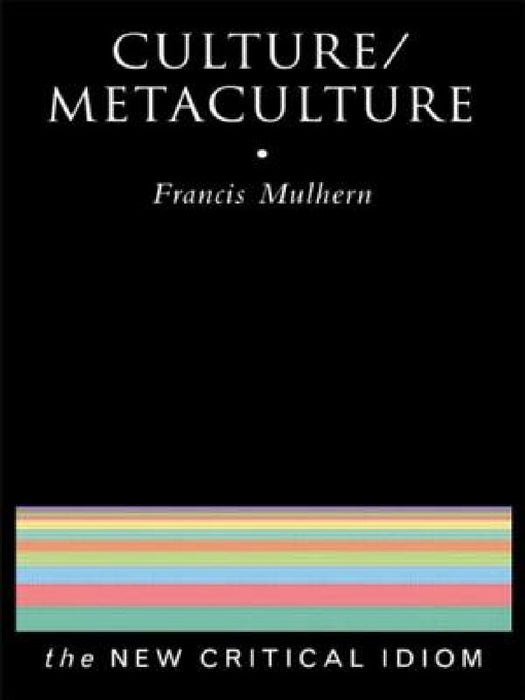 Culture Metaculture  by Francis Mulhern