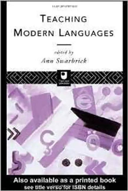 Teaching Modern Languages by Ann Swarbrick