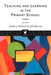 Teaching And Learning In The Primary School by Andrew Pollard, Jill Bourne