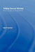 Telling Sexual Stories: Power, Change and Social Worlds by Ken Plummer