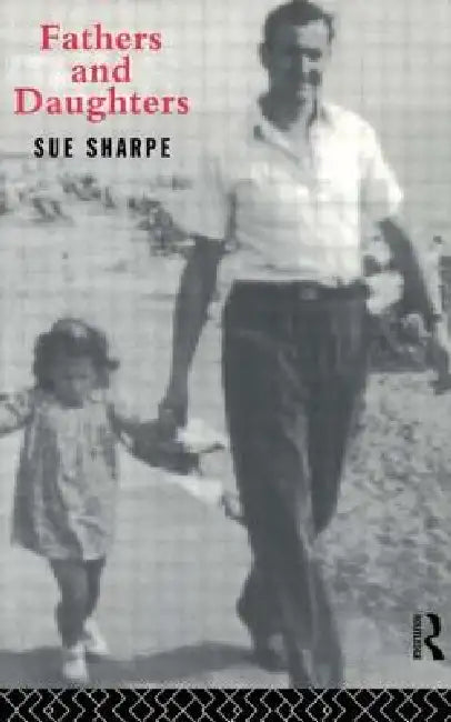 Fathers and Daughters by Sue Sharpe