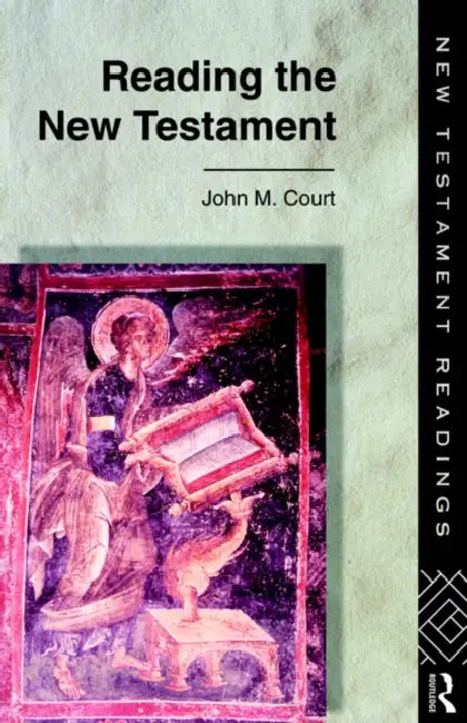 Reading the New Testament by John Court