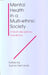 Mental Health In A Multi-Ethnic Society: A Multi-disciplinary Handbook