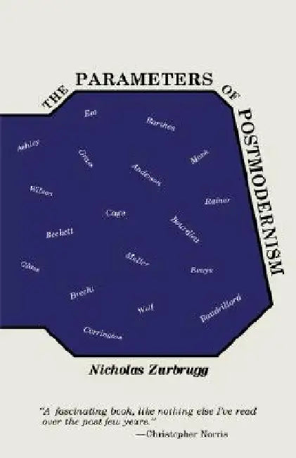 The Parameters of Postmodernism by Nicholas Zurbrugg