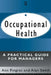 Occupational Health: A Practical Guide for Managers by Ann Fingret