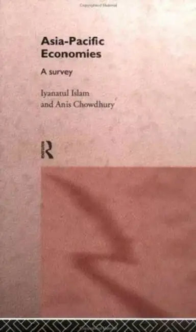 Asia-Pacific Economies: A Survey by Chowdhury Anis