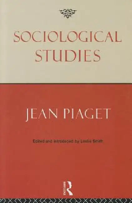 Sociological Studies by Jean Piaget, Leslie Smith