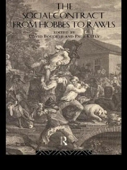 The Social Contract from Hobbes to Rawls by Boucher David