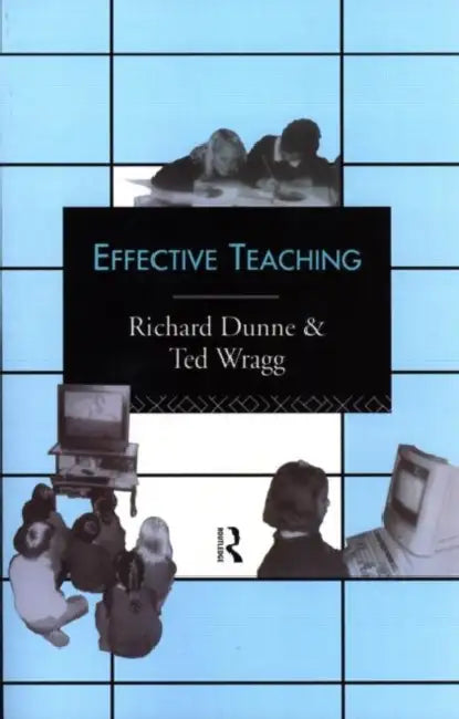 Effective Teaching by Dunne Richard