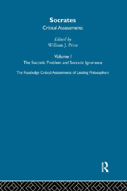 Socrates: Critical Assessments by Prior William J.