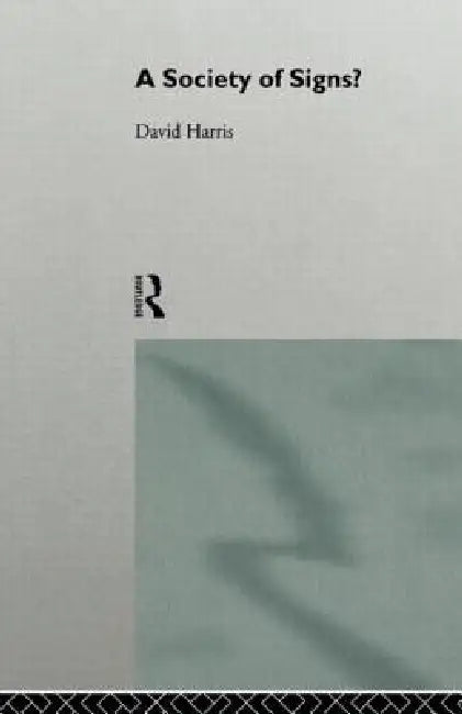 A Society of Signs? by David Harris