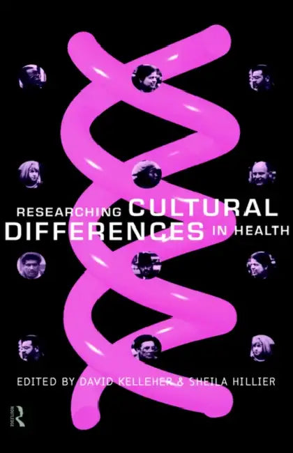 Researching Cultural Differences in Health by David Kelleher