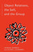 Object Relations, The Self and the Group by Charles Ashbach