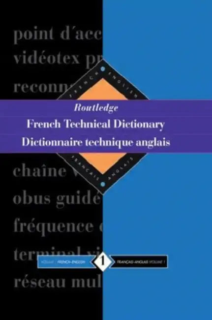 Routledge French Technical Dictionary Dictionnaire technique anglais: French-English/francais-anglais by Arden Yves