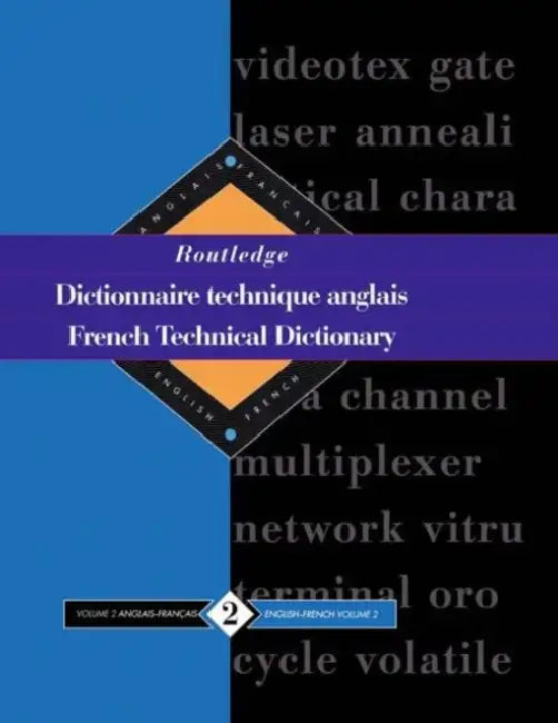 Routledge French Technical Dictionary Dictionnaire technique anglais: English-French/anglais-francais by Arden Yves