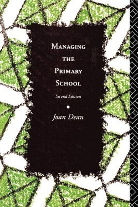 Managing The Primary School by Mrs Joan Dean