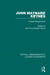 John Maynard Keynes: Critical Assessments I and II by Wood John Cunningham