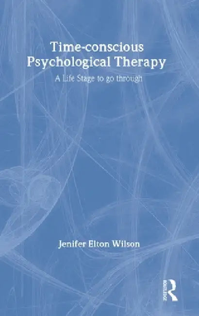Time-conscious Psychological Therapy by Jenifer Elton Wilson