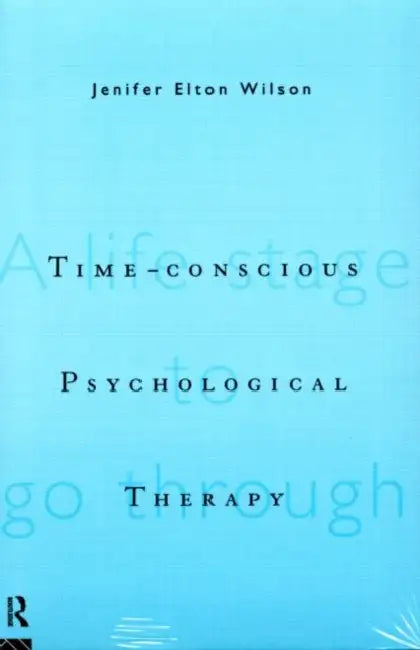 Time-conscious Psychological Therapy by Jenifer Elton Wilson