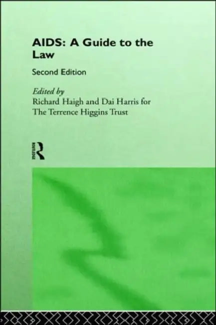 Aids: A Guide to the Law by Richard Haigh, Dai Harris