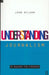 Understanding Journalism: A Guide to Issues by John Wilson