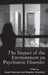 The Impact of the Environment on Psychiatric Disorder by Hugh Freeman
