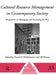 Cultural Resource Management in Contemporary Society: Perspectives on Managing and Presenting the Past by Hatton Alf