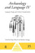 Archaeology and Language IV: Language Change and Cultural Transformation by Blench Roger