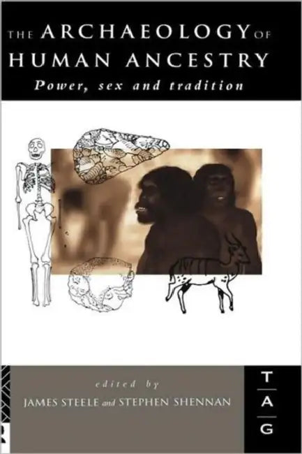 The Archaeology of Human Ancestry by Stephen Shennan