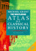 The Routledge Atlas of Classical History: From 1700 BC to AD 565 by Michael Grant