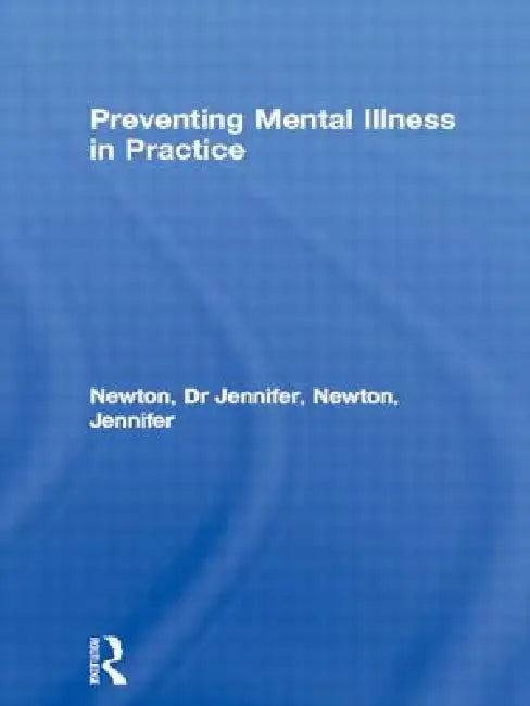 Preventing Mental Illness in Practice by Jennifer Newton