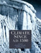 Climate Since AD 1500 by Raymond S. Bradley, Philip D. Jones